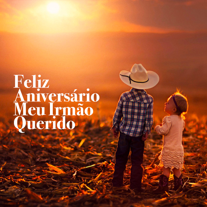 Mensagens de aniversário para meu irmão querido